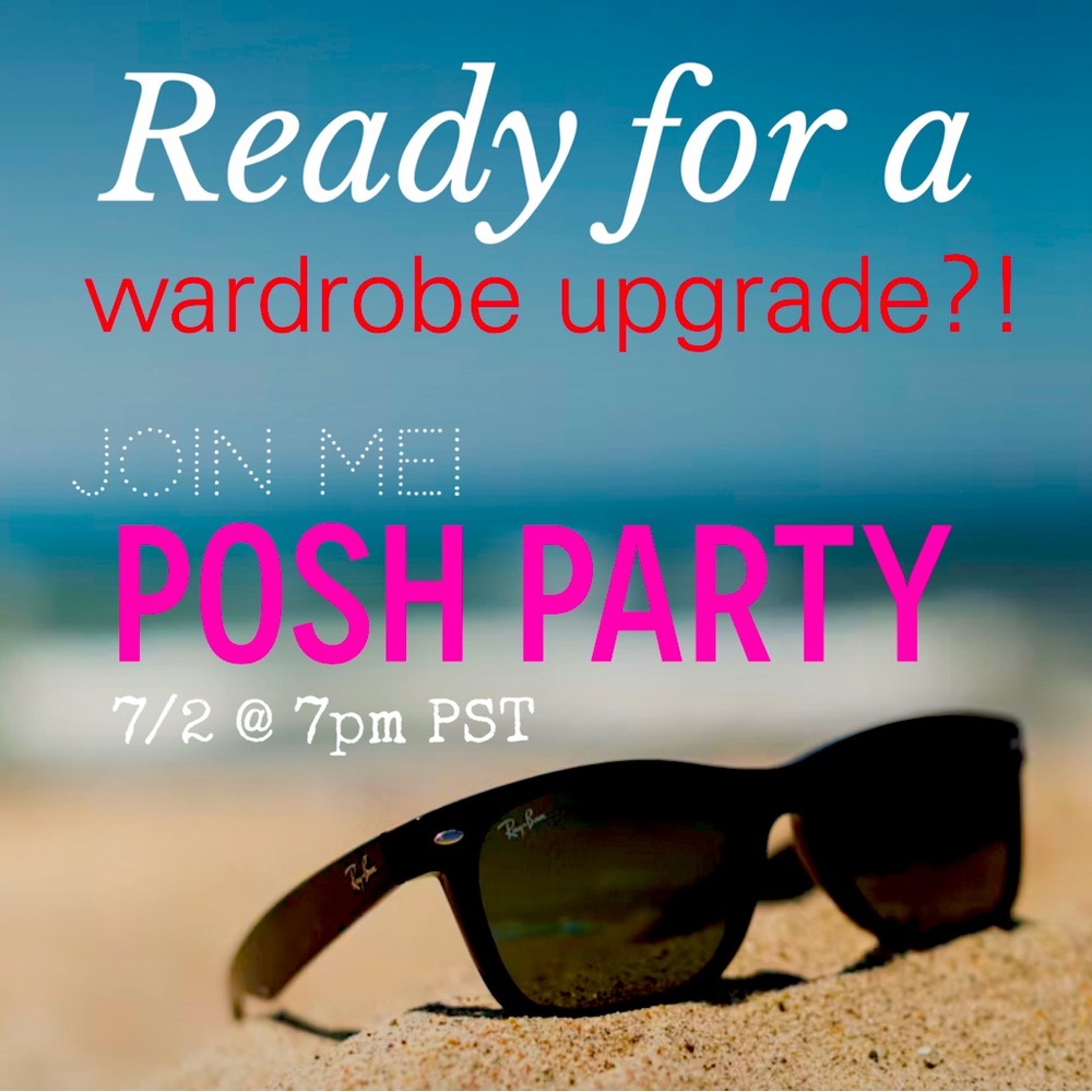 That’s a Wrap! JULY 2 @7PM PST - FABULOUS Wardrobe Upgrade Posh Party! ❤️